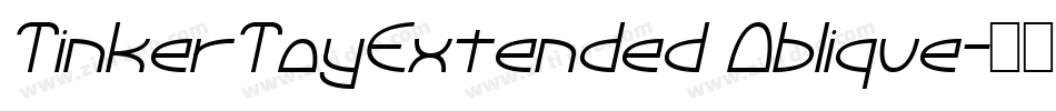 TinkerToyExtended Oblique字体转换